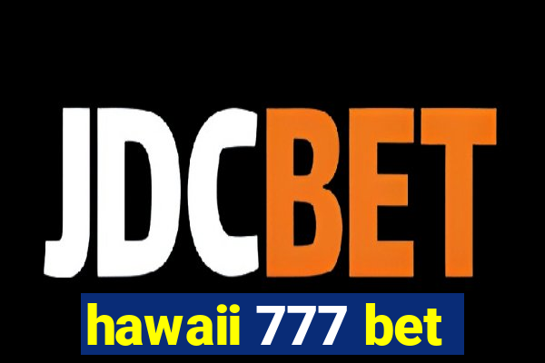 hawaii 777 bet